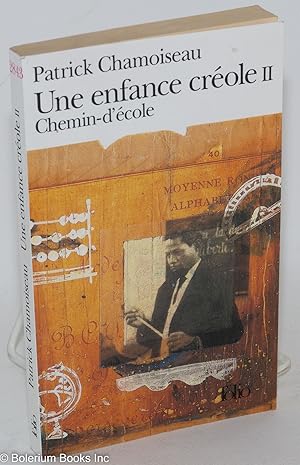 Seller image for Une enfance crole II; chemin-d'cole for sale by Bolerium Books Inc.