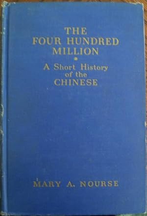 The Four Hundred Million A Short History of the Chinese