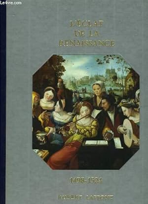 Bild des Verkufers fr HISTOIRE DE LA FRANCE ET DES FRANCAIS AU JOUR LE JOUR - L'ECLAT DE LA RENAISSANCE 1498-1524 zum Verkauf von Le-Livre