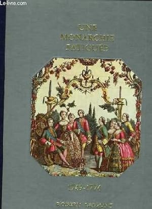 Bild des Verkufers fr HISTOIRE DE LA FRANCE ET DES FRANCAIS AU JOUR LE JOUR - UNE MONARCHIE FATIGUEE 1749-1774 zum Verkauf von Le-Livre