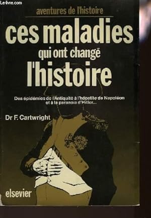 Bild des Verkufers fr CES MALADIES QUI ONT CHANGE L'HISTOIRE zum Verkauf von Le-Livre