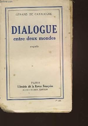 Bild des Verkufers fr DIALOGUE ENTRE DEUX MONDE - ENQUTE zum Verkauf von Le-Livre