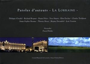 Bild des Verkufers fr Paroles d'auteurs. La Lorraine. Photographies: Pascal Bodez. zum Verkauf von FIRENZELIBRI SRL