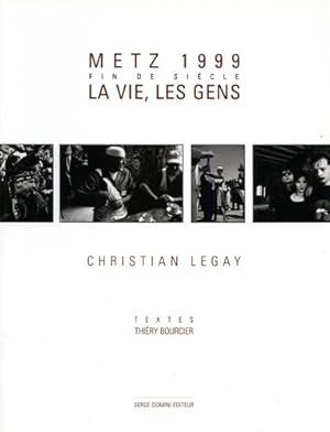 Bild des Verkufers fr Metz 1999. Fin de sicle: la vie, les gens. zum Verkauf von FIRENZELIBRI SRL