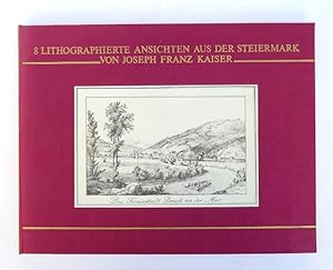 8 Lithographierte Ansichten aus der Steiermark. Reprint.