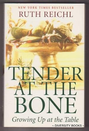 TENDER AT THE BONE : Growing Up at the Table