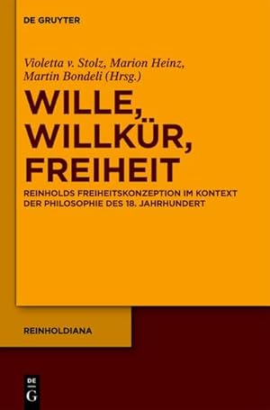 Immagine del venditore per Wille, Willkr, Freiheit : Reinholds Freiheitskonzeption im Kontext der Philosophie des 18. Jahrhunderts venduto da AHA-BUCH GmbH