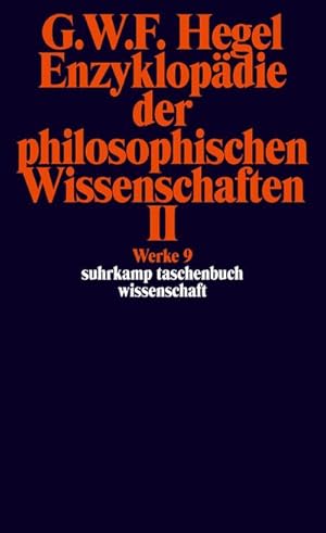 Bild des Verkufers fr Enzyklopdie der philosophischen Wissenschaften II im Grundrisse 1830 : Die Naturphilosophie. Mit den mndlichen Zustzen. (Werke in 20 Bnden, Band 9) zum Verkauf von AHA-BUCH GmbH