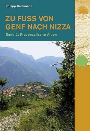 Bild des Verkufers fr Zu Fu von Genf nach Nizza Provenzalische Alpen zum Verkauf von AHA-BUCH GmbH