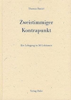 Bild des Verkufers fr Zweistimmiger Kontrapunkt : Ein Lehrgang in 30 Lektionen zum Verkauf von AHA-BUCH GmbH