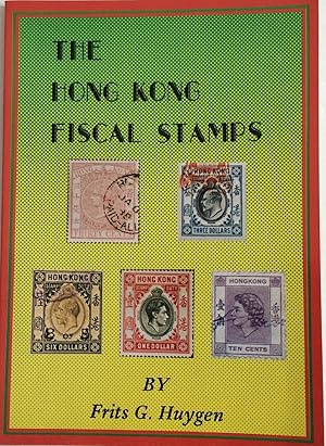 Seller image for THE HONG KONG FISCAL STAMPS for sale by Chris Barmby MBE. C & A. J. Barmby