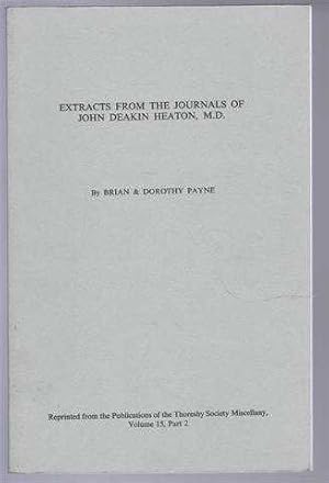 Bild des Verkufers fr Extracts from the Journals of John Deakin Heaton, M.D. of Claremont, Leeds zum Verkauf von Bailgate Books Ltd