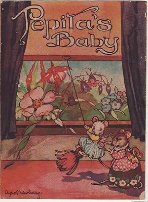 Seller image for PEPITA'S BABY.; Written & Illustrated by Peg Maltby as Agnes Newberry for sale by A&F.McIlreavy.Buderim Rare Books