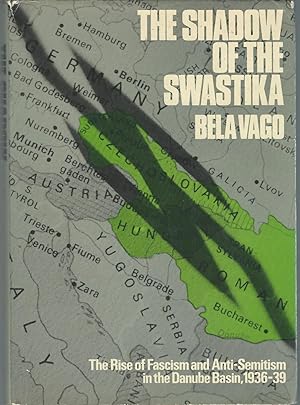 Seller image for The Shadow of The Swastika: The Rise of Fascism and Anti-Semitism in the Danube Basin, 1936-39 for sale by Dorley House Books, Inc.