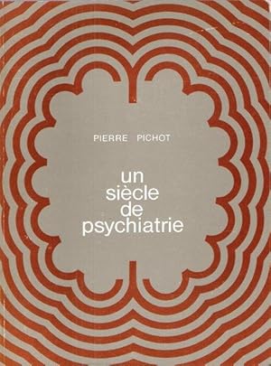 Un Siècle De Psychiatrie