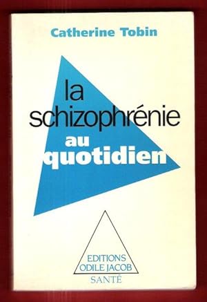 La Schizophrénie Au Quotidien