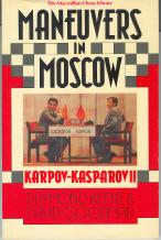 Immagine del venditore per Maneuvers in Moscow: Karpov-Kasparov II venduto da Callaghan Books South