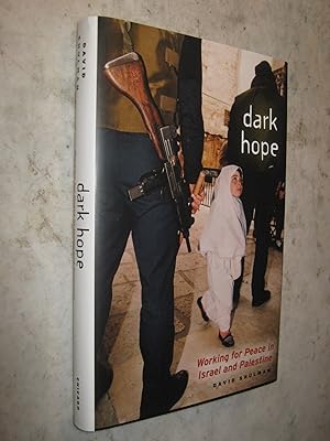 Dark Hope, Working for Peace in Israel and Palestine