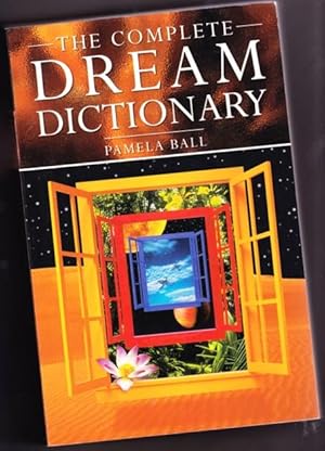 Seller image for The Complete Dream Dictionary: A Practical Guide to Interpreting Dreams for sale by Nessa Books