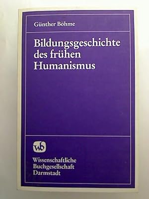 Bildungsgeschichte des frühen Humanismus.
