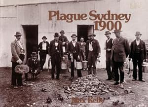 Image du vendeur pour Plague Sydney 1900: A Photographic Introduction to a Hidden Sydney 1900. mis en vente par Berkelouw Rare Books