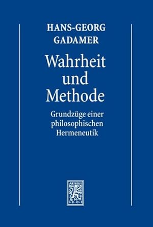 Bild des Verkufers fr Hermeneutik I. Wahrheit und Methode : Grundzge einer philosophischen Hermeneutik zum Verkauf von AHA-BUCH GmbH