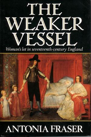 Immagine del venditore per The Weaker Vessel. Woman's Lot in Seventeenth-Century England venduto da Horsham Rare Books