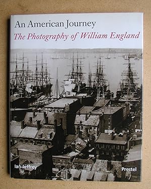 Seller image for An American Journey: The Photography of William England. for sale by N. G. Lawrie Books
