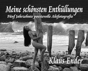 Image du vendeur pour Meine schnsten Enthllungen : Fnf Jahrzehnte poesievolle Aktfotografie mis en vente par AHA-BUCH GmbH