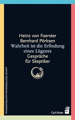 Bild des Verkufers fr Wahrheit ist die Erfindung eines Lgners : Gesprche fr Skeptiker zum Verkauf von AHA-BUCH GmbH