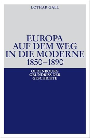 Bild des Verkufers fr Europa auf dem Weg in die Moderne 1850-1890 zum Verkauf von AHA-BUCH GmbH