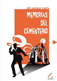 Seller image for MEMORIAS DEL CEMENTERIO for sale by KALAMO LIBROS, S.L.