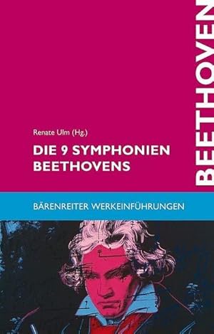 Bild des Verkufers fr Die 9 Symphonien Beethovens : Entstehung, Deutung, Wirkung zum Verkauf von AHA-BUCH GmbH