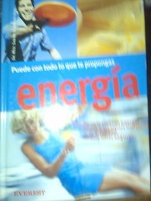 Energía : Puede con Todo lo Que Te Propongas, Transforma el Estrés en Energía, Descubre Tus Fuent...