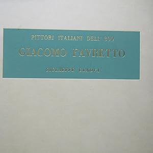 Seller image for Giacomo Favretto Venezia 1849 -1887 for sale by Antonio Pennasilico