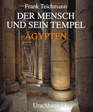 Bild des Verkufers fr Der Mensch und sein Tempel : gypten zum Verkauf von AHA-BUCH GmbH
