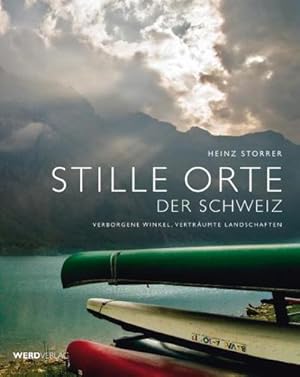 Seller image for Stille Orte der Schweiz : Verborgene Winkel, vertrumte Landschaften for sale by AHA-BUCH GmbH