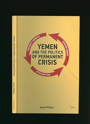 Seller image for Yemen and the Politics of Permanent Crisis for sale by Little Stour Books PBFA Member