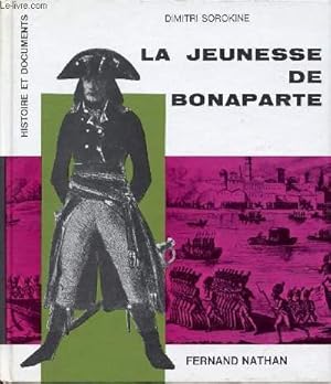 Seller image for LA JEUNESSE DE BONAPARTE / COLLECTION "HISTOIRE ET DOCUMENTS". for sale by Le-Livre