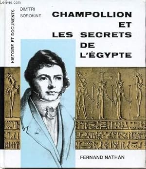 Seller image for CHAMPOLLION ET LES SECRETS DE L'EGYPYTE / COLLECTION "HISTOIRE ET DOCUMENTS". for sale by Le-Livre