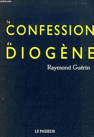 Seller image for LA CONFESSION DE DIOGENE for sale by Le-Livre