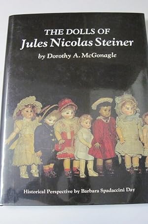 Immagine del venditore per THE DOLLS OF JULES NICOLAS STEINER. venduto da Parnassus Book Service, Inc