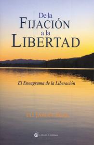 Imagen del vendedor de DE LA FIJACION A LA LIBERTAD: El eneagrama de la liberacin a la venta por KALAMO LIBROS, S.L.