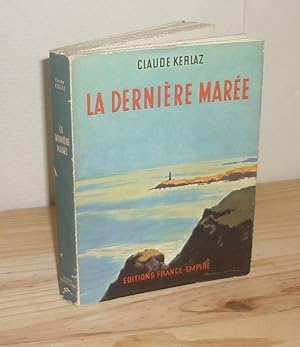 La dernière marée, éditions France-Empire, Paris, 1960.