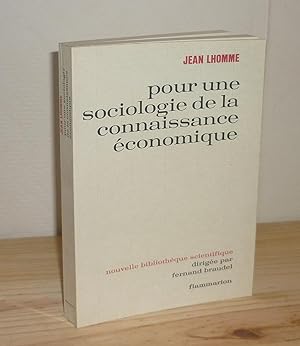 Pour une sociologie de la connaissance économique, Nouvelle Bibliothèque Scientifique dirigée par...