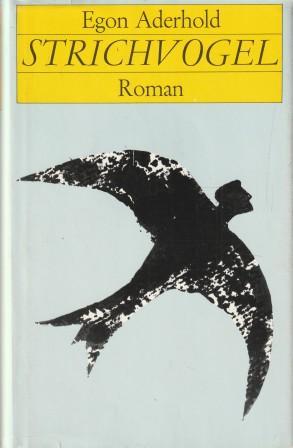 Seller image for Strichvogel. Roman in fnf Bchern. for sale by Versandantiquariat Dr. Uwe Hanisch