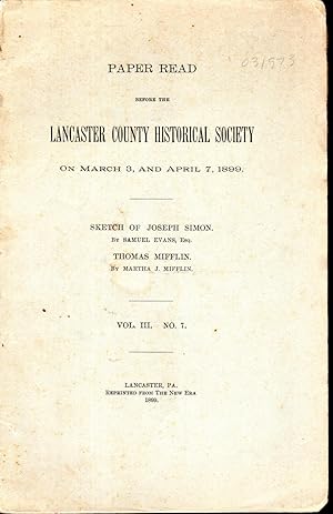 Bild des Verkufers fr Sketch of Joseph Simon By Samuel Evans & Thomas Mifflin By Martha J. Mifflin: Paper Read Before the Lancaster County historica Society on March 8, and April 7, 1899 (Volume III, No. 7) zum Verkauf von Dorley House Books, Inc.