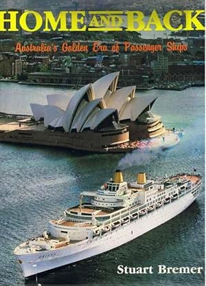 Bild des Verkufers fr Home and Back : Australia's Golden Era of Passenger Ships PLUS EPHEMERA zum Verkauf von Sad Paradise Books