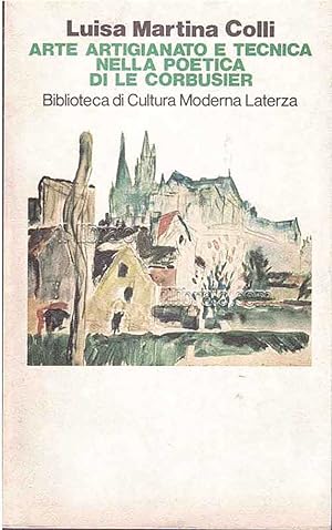 Arte artigianato e tecnica nella poetica di Le Corbusier