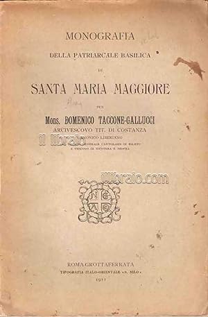 Monografia della Patriarcale Basilica di S. Maria Maggiore